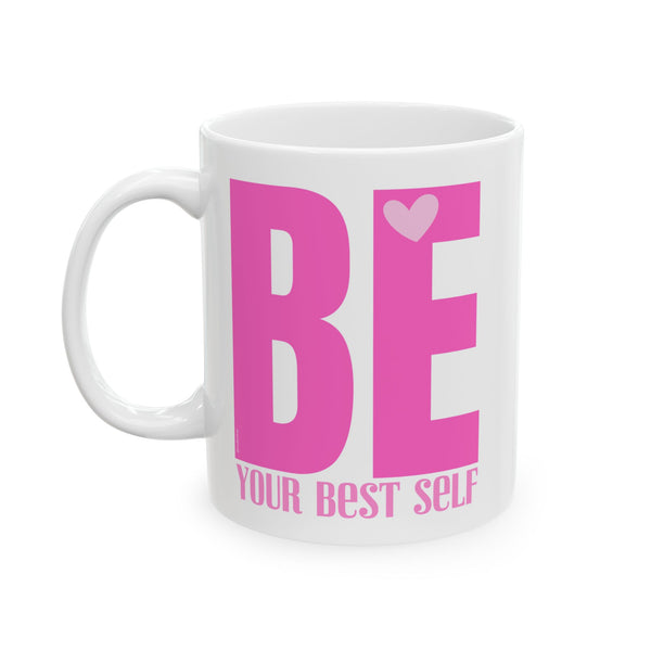 ♡ PINK "BE Your BEST self" Inspirational Design :: Special Coffee Mug Collection :: 11oz