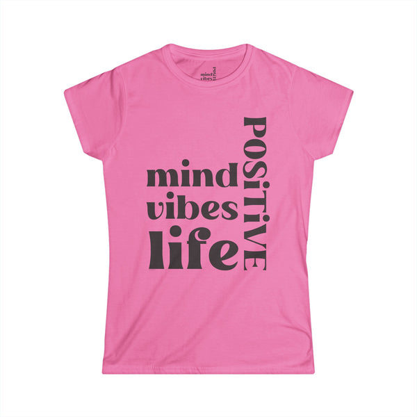 ♡ Positive Mind, Vibes, Life .: Softstyle Tee (Semi-fitted)