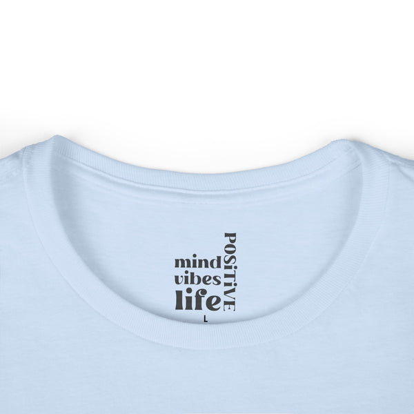 ♡ Positive Mind, Vibes, Life .: Softstyle Tee (Semi-fitted)