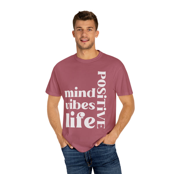 ♡ Positive Mind-Vibes-Life .: Unisex Garment Dyed 100% Cotton T-Shirts (Relaxed fit)