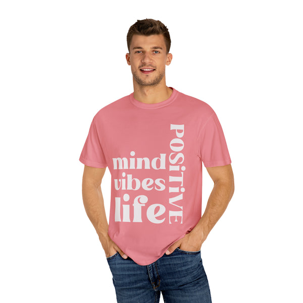 ♡ Positive Mind-Vibes-Life .: Unisex Garment Dyed 100% Cotton T-Shirts (Relaxed fit)