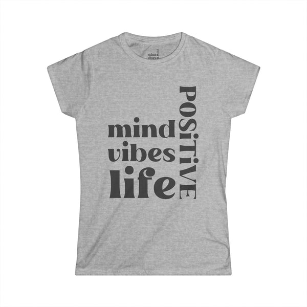 ♡ Positive Mind, Vibes, Life .: Softstyle Tee (Semi-fitted)