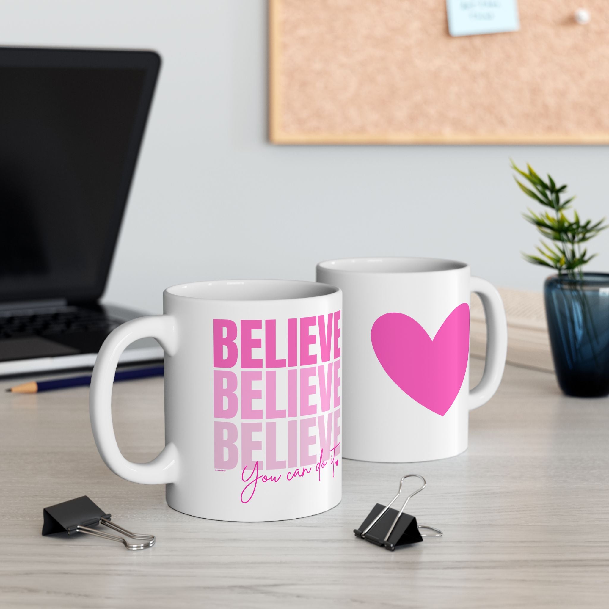 ♡ PINK "BELIEVE :: You can do it" Inspirational Design :: Special Coffee Mug Collection :: 11oz