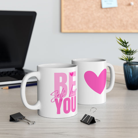 ♡ PINK "BE YOU :: Self LOVE" Inspirational Design :: Special Coffee Mug Collection :: 11oz