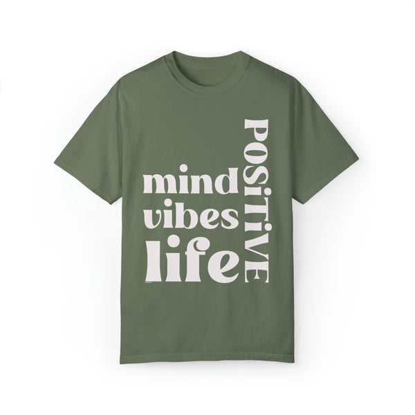 ♡ Positive Mind-Vibes-Life .: Unisex Garment Dyed 100% Cotton T-Shirts (Relaxed fit)