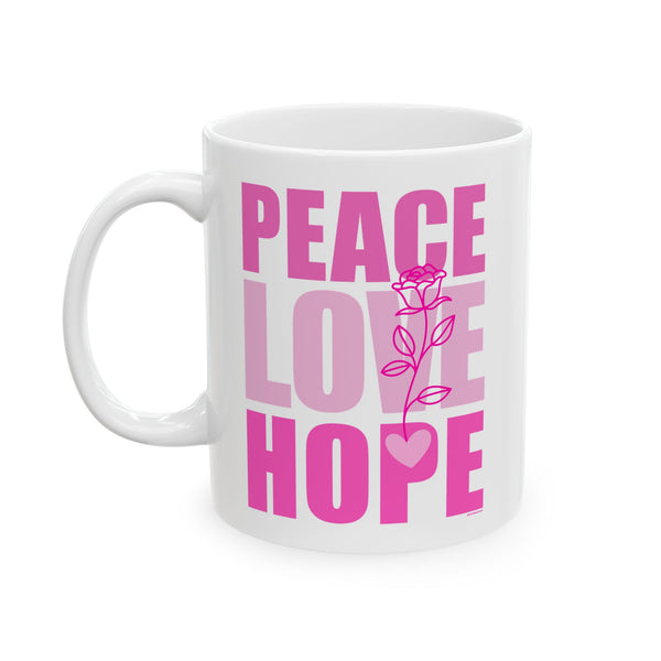 ♡ PINK "PEACE LOVE HOPE" Inspirational Design :: Special Coffee Mug Collection :: 11oz