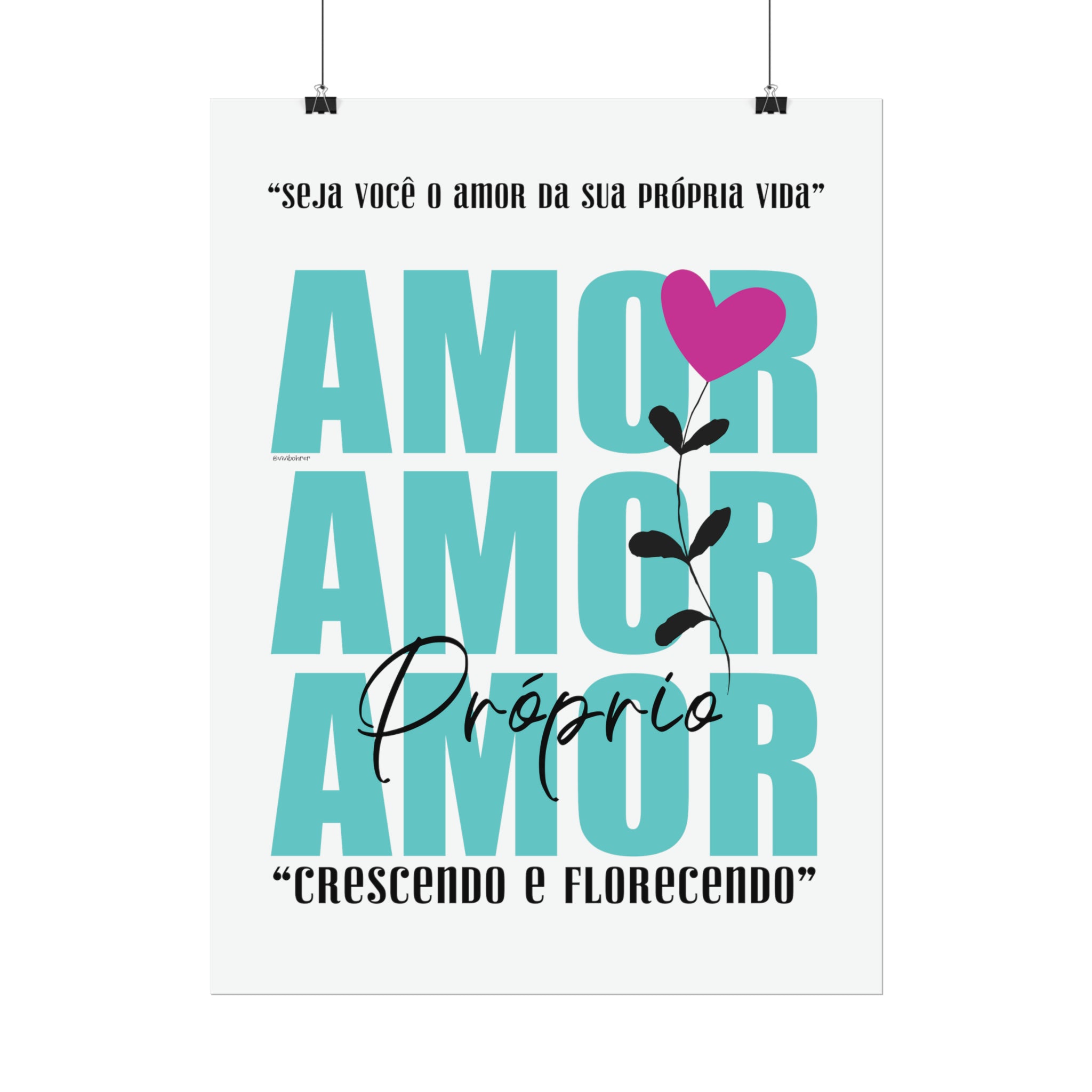 ♡ Amor Próprio .: Crescendo e Florescendo .: Inspirational Rolled Posters (Portuguese)