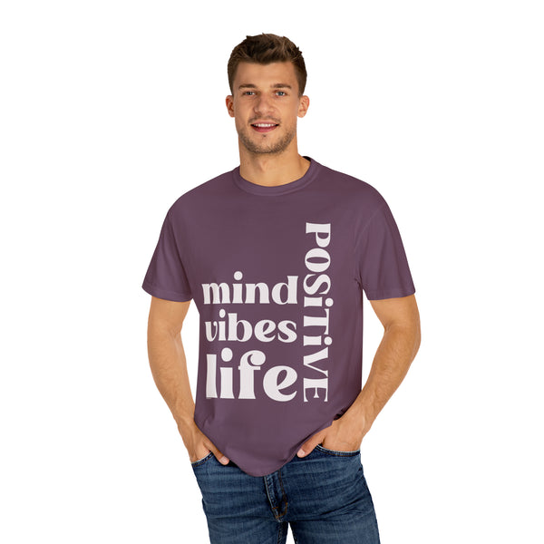 ♡ Positive Mind-Vibes-Life .: Unisex Garment Dyed 100% Cotton T-Shirts (Relaxed fit)