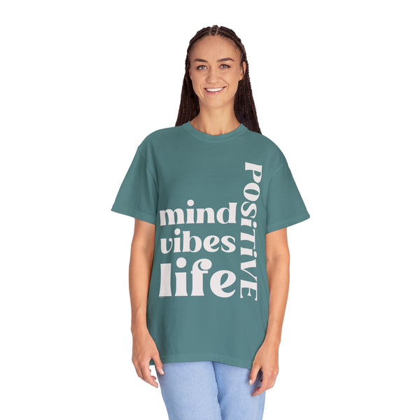 ♡ Positive Mind-Vibes-Life .: Unisex Garment Dyed 100% Cotton T-Shirts (Relaxed fit)