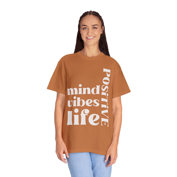 ♡ Positive Mind-Vibes-Life .: Unisex Garment Dyed 100% Cotton T-Shirts (Relaxed fit)