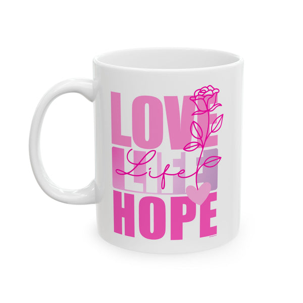 ♡ PINK "LOVE LIFE HOPE" Inspirational Design :: Special Coffee Mug Collection :: 11oz