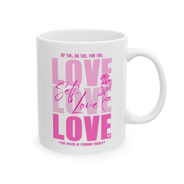 ♡ PINK "Self LOVE" Inspirational Design :: Special Coffee Mug Collection :: 11oz