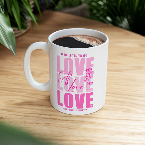 ♡ PINK "Self LOVE" Inspirational Design :: Special Coffee Mug Collection :: 11oz