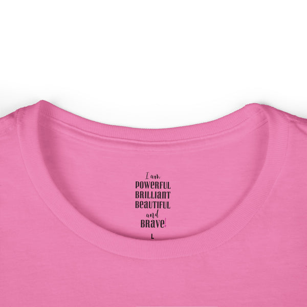 ♡ I am powerful, Brilliant, Beautiful and Brave .: Softstyle Tee (Semi-fitted)