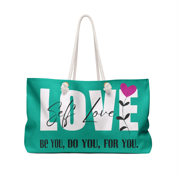 Self Love :: Be you, Do You, For You. :: Weekender Tote