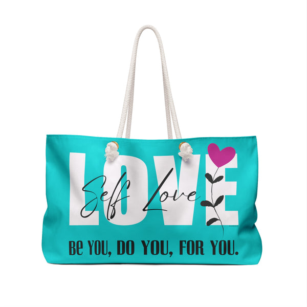 ♡ Self Love :: Be you, Do You, For You. :: Weekender Tote