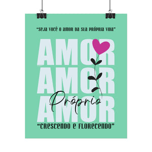 ♡ Amor Próprio .: Crescendo e Florescendo .: Inspirational Rolled Posters (Portuguese)