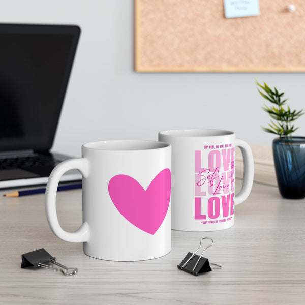 ♡ PINK "Self LOVE" Inspirational Design :: Special Coffee Mug Collection :: 11oz