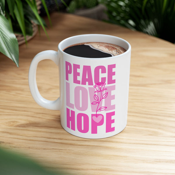 ♡ PINK "PEACE LOVE HOPE" Inspirational Design :: Special Coffee Mug Collection :: 11oz