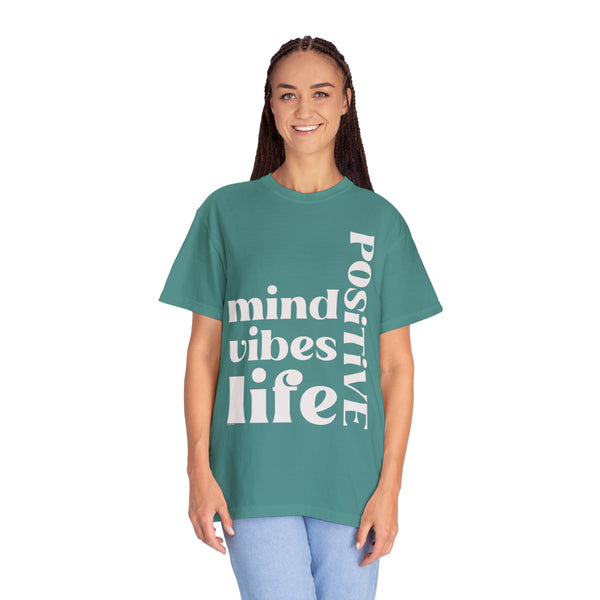 ♡ Positive Mind-Vibes-Life .: Unisex Garment Dyed 100% Cotton T-Shirts (Relaxed fit)