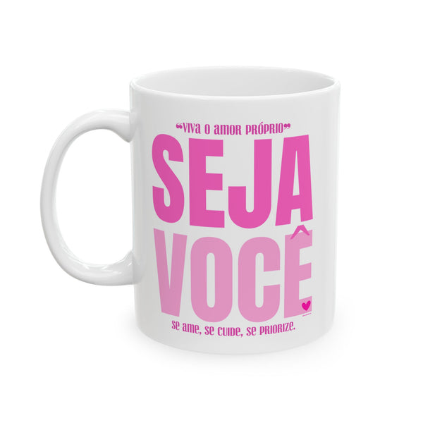 ♡ PINK "Seja Você" Inspirational Design :: Special Coffee Mug Collection :: 11oz