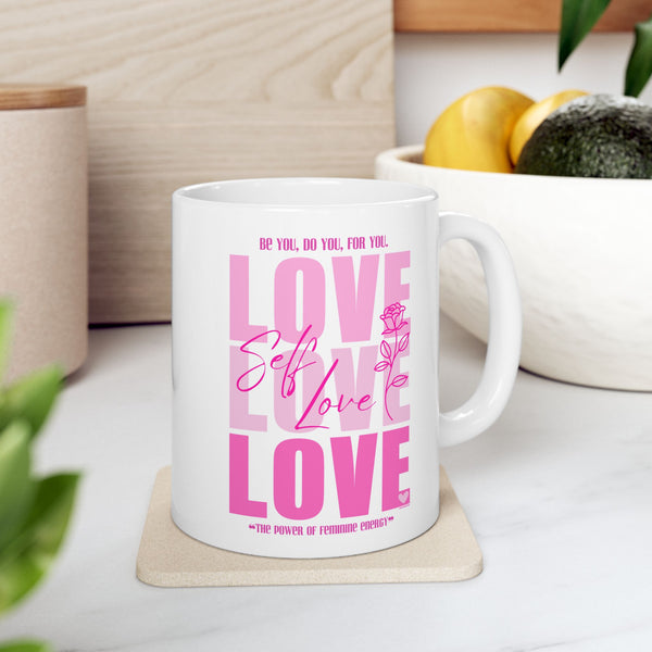 ♡ PINK "Self LOVE" Inspirational Design :: Special Coffee Mug Collection :: 11oz