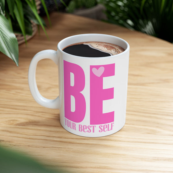 ♡ PINK "BE Your BEST self" Inspirational Design :: Special Coffee Mug Collection :: 11oz