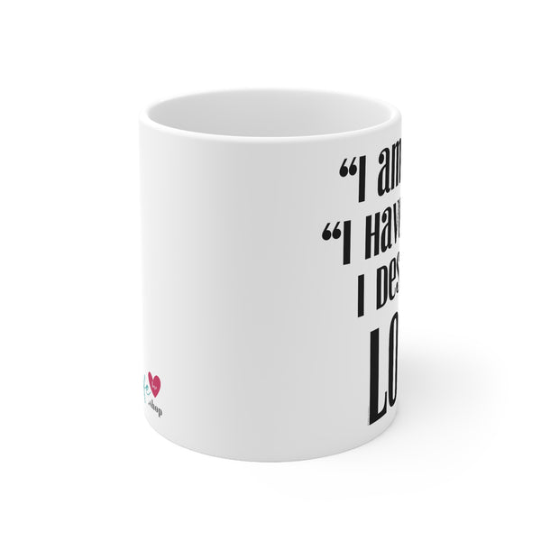 I am LOVE ♡ Inspirational & Motivational Coffee or Tea Mug :: 11oz