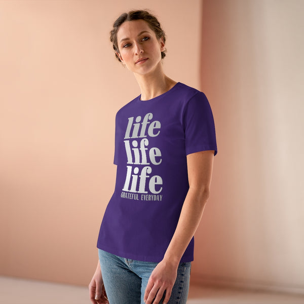 ♡ LIFE LIFE LIFE :: GRATEFUL EVERYDAY :: Relaxed T-Shirt