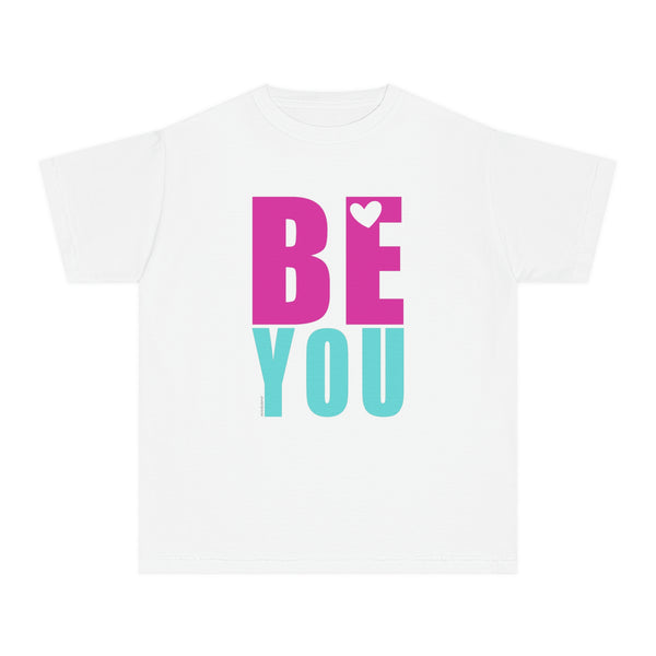 ♡ Amor Próprio .: BE YOU .: Youth girl's Tee (Classic Fit)