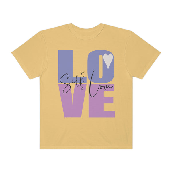 ♡ Self-LOVE .: Garment-Dyed T-shirt .: Comfort Colors .: (Relaxed fit)