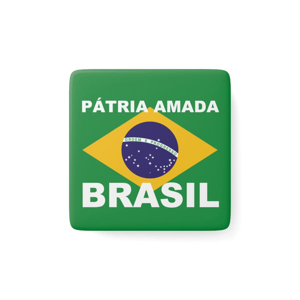 PÁTRIA AMADA BRASIL .: Porcelain Magnet, Square