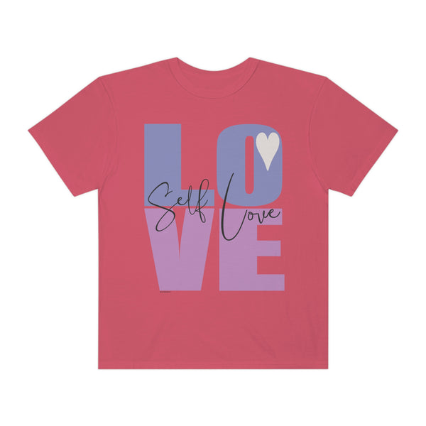 ♡ Self-LOVE .: Garment-Dyed T-shirt .: Comfort Colors .: (Relaxed fit)