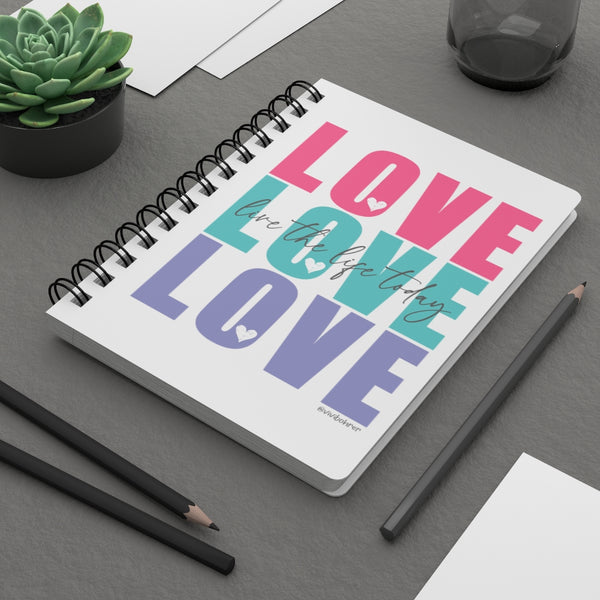 ♡ LOVE :: Live the Life Today :: Personal Journal