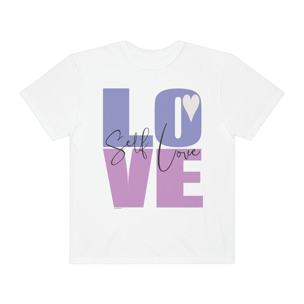 ♡ Self-LOVE .: Garment-Dyed T-shirt .: Comfort Colors .: (Relaxed fit)