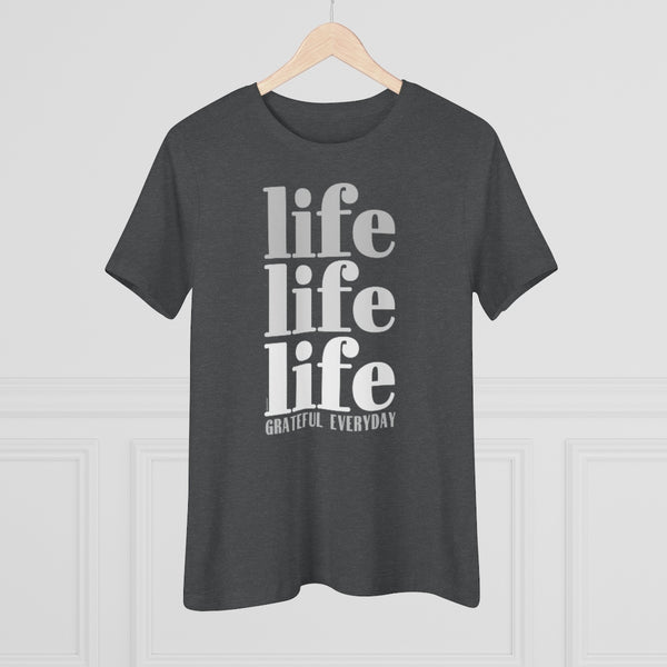 ♡ LIFE LIFE LIFE :: GRATEFUL EVERYDAY :: Relaxed T-Shirt