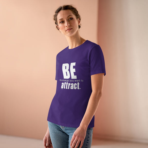 ♡ BE the energy you want to attract :: Relaxed T-Shirt