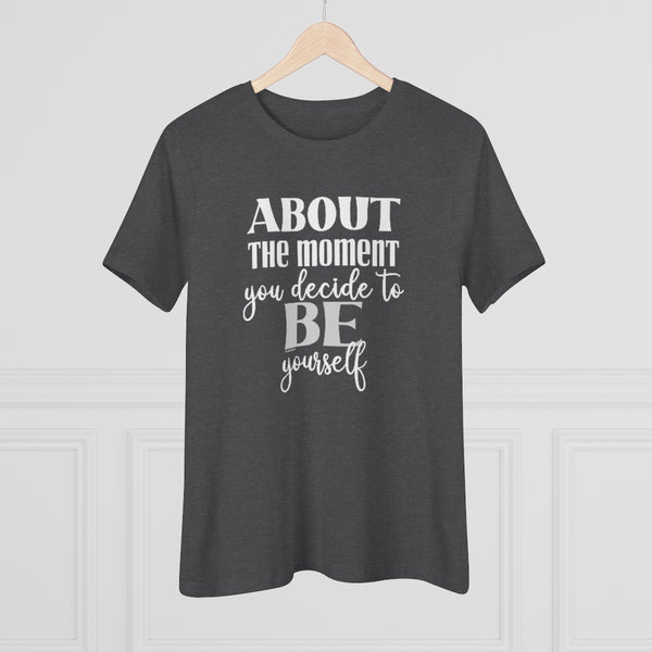 ♡ About the moment you decide to BE yourself :: Relaxed T-Shirt